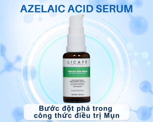 Bộ đôi Azelaic Acid từ LICAPÈ – Giải pháp chuyên sâu giảm mụn, mờ thâm, giảm mẩn đỏ và kiểm soát dầu nhờn